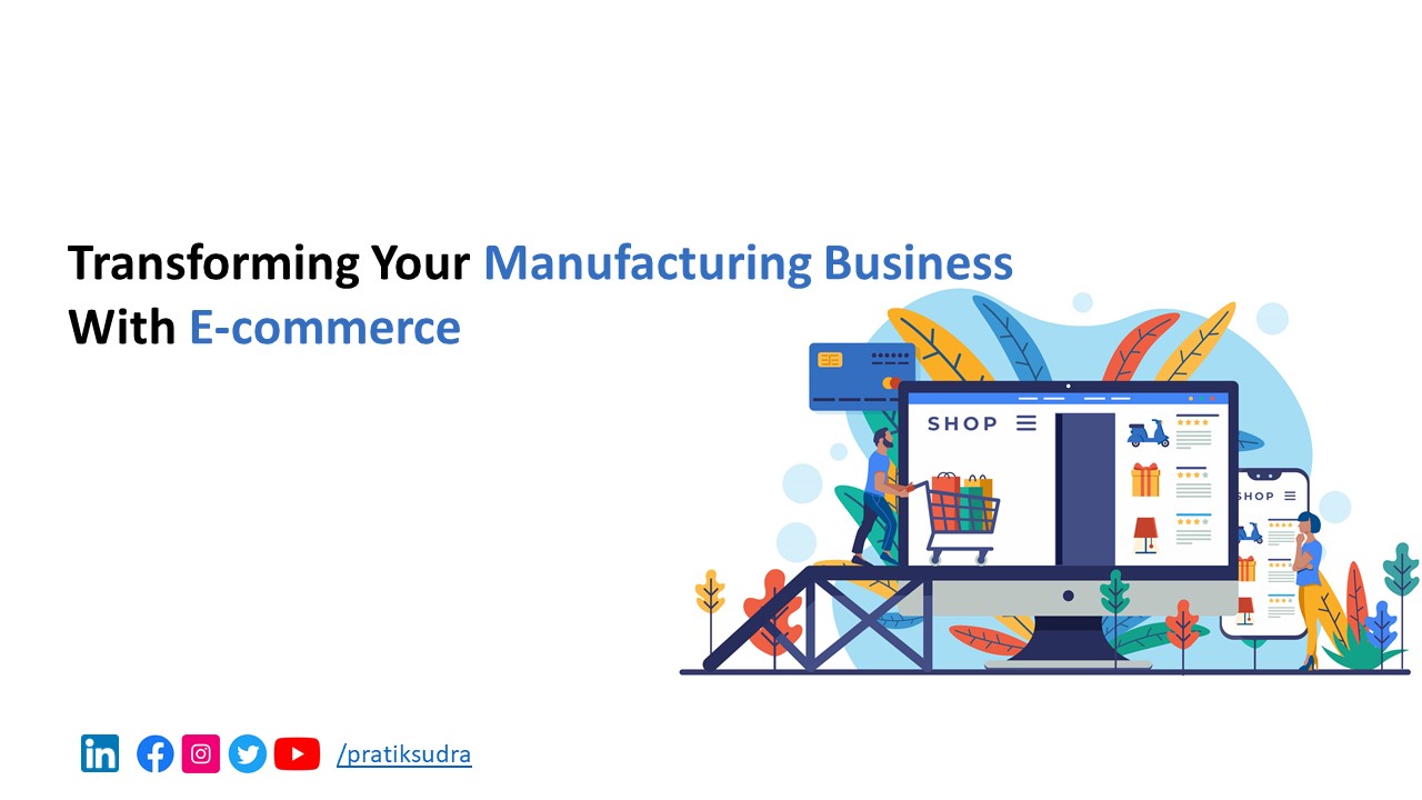 Transforming Your Manufacturing Business with E-commerce